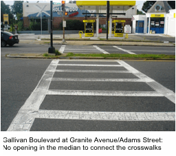 Gallivan Boulevard at Granite Avenue/Adams Street: No opening in the median to connect the crosswalks 