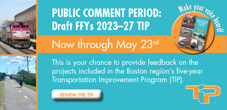 Graphic text announcing public comment period through May 23 on draft FFYs 2023-27 TIP. Review the TIP. 