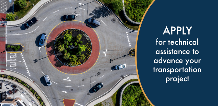 Overhead image of a rotary with text to the right that says "Apply for technical assistance to advance your transportation project"